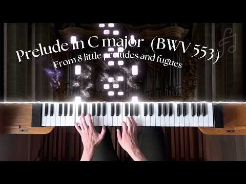 [Organ] Prelude and fugue in C major BWV 553 (Prelude) - J. S. Bach