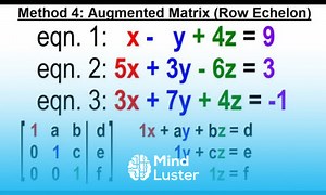 Mind Luster - Learn Algebra Ch 35 Systems of of Linear Eq in 3 Variables 9 of 25 Method 4 Augmented Matrix