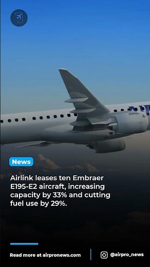 Airlink boosts fleet with ten new fuel-efficient Embraer jets