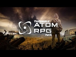 ATOM RPG (PC) playthrough part 4