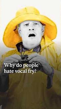 Why do people hate vocal fry?