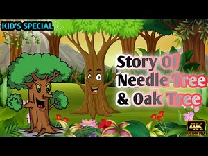 A Story Of Needle Tree & Oak Tree | Stories For Kids | Hoor Storytelling | by Hoor Stories