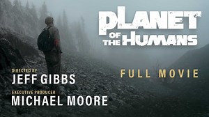 'Planet Of The Humans' Is Taken Down By YouTube Over Copyright Claims