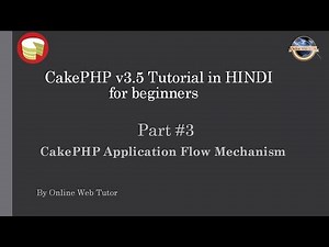Learn CakePHP v3.5 Tutorial in HINDI for beginners (Part 3) CakePHP Application Flow Mechanism