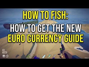 How To Fish: How To Get The New Euro Currency Guide
