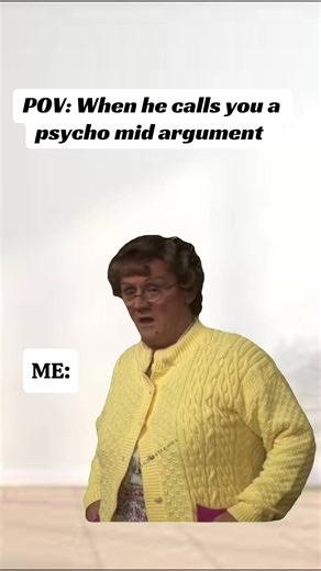 When Arguments Get Heated: The Psycho Argument POV