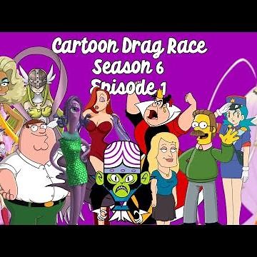 Cartoon Drag Race Season 6 // Ep 1