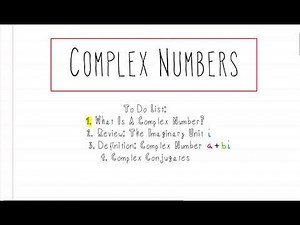 Algebra: Intro to Complex Numbers