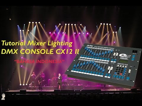 Tutorial Mixer Lighting : DMX Console CX12 II