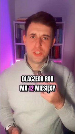 Dlaczego rok ma 12 miesięcy, a tydzień 7 dni? #ciekawostki #edukacja #historia #czywiesz #polska