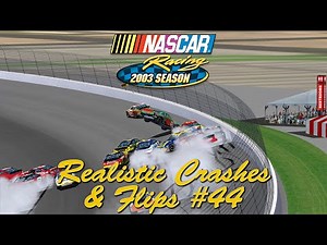 NASCAR Racing 2003 Realistic Crashes & Flips #44