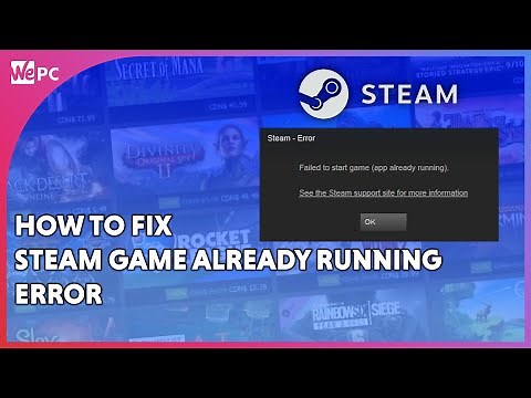 How to fix ‘Steam Game Already Running’ Error | 5 Easy Methods!