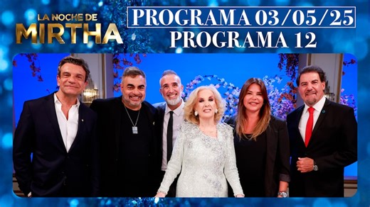 La noche de Mirtha Legrand - Programa completo del 03/05/25
