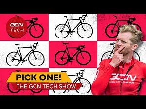 You Can Have One Bike For The Rest Of Your Life.... WHAT Would It Be? | GCN Tech Show Ep. 352