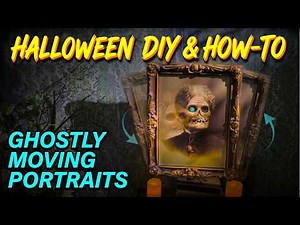 Ghostly Moving Portraits | DIY Animated HALLOWEEN Prop Tutorial | Build a Possessed Gallery