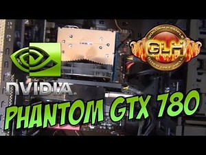 MORE POWER! - Phantom GTX 780 GLH - Upgrade for my Custom Gaming Computer