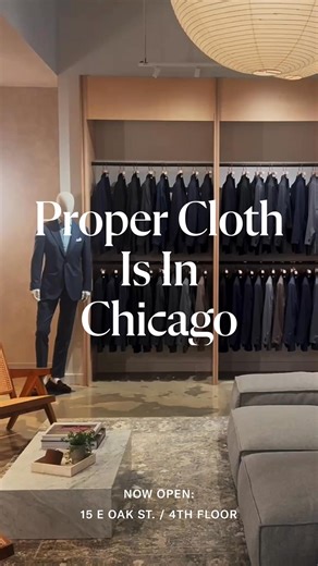 Everyone's favorite custom menswear brand is now in Chicago. Book your complimentary fitting to build a perfect wardrobe. | Proper Cloth