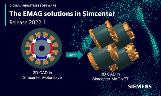 What’s new in Simcenter SPEED, Simcenter Motorsolve, and Simcenter MAGNET 2022.1 - Simcenter