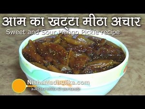 Sweet & Sour Mango Pickle | Khatta mitha Aam Ka Achar | Gor Keri Recipe