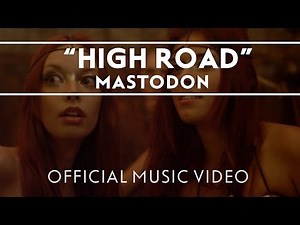Mastodon - High Road (2014) | IMVDb