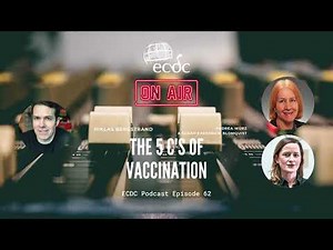 ECDC: on Air - Episode 62 - Andrea Würz & Sarah Earnshaw Blomquist - The 5 Cs of Vaccination