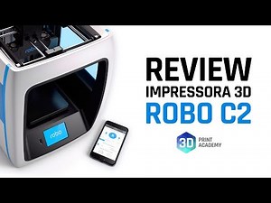 REVIEW: Robo C2, Impressora 3D TOP e FÁCIL DE USAR - Análise 3D Print Academy