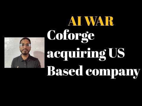 AI WAR || Coforge acquiring a US-based company to get ahead in the AI race ||