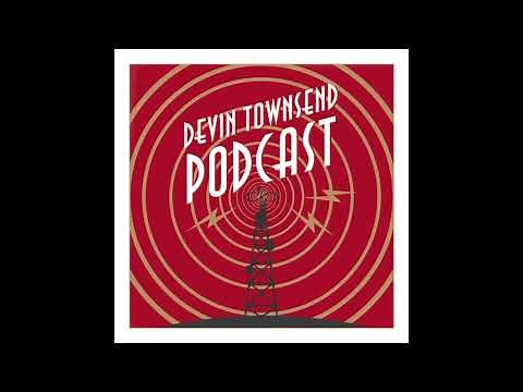 DEVIN TOWNSEND PODCAST #3: Infinity
