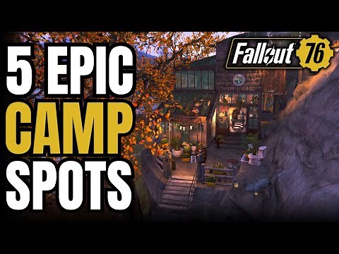 5 AWESOME Camp Spots! | Fallout 76 Best Camp Locations 2024