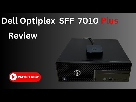 Dell OptiPlex SFF Desktop Plus 7010 Review - What is a Plus? Is it worth it?