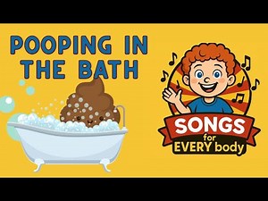 Pooping in the Bath (Don't) - Songs for Kids