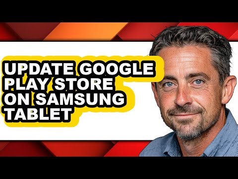 How to Update Google Play Store on Samsung Tablet (updated)