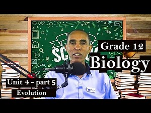 Grade 12 Biology Unit 4 part-5 Evolution