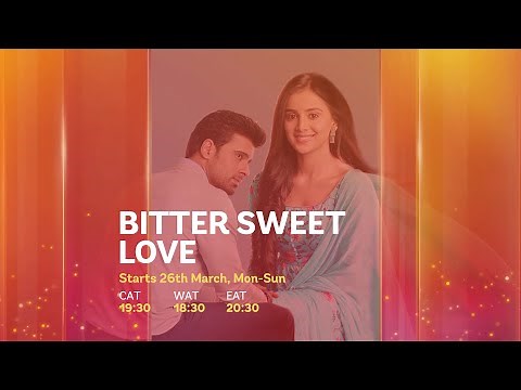 Bitter Sweet Love only on Star Life | NEW SHOW | Launches on 26th March 2024!