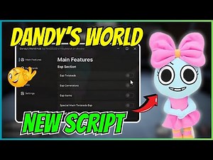 🌌 [EPIC 2025] Dandy’s World Script | Auto Tasks, God Mode, Wall Clip & More! | Hex Hub | Pastebin
