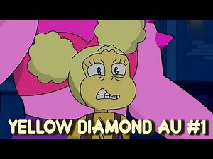 YELLOW DIAMOND AU #1 - Steven Universe the Movie