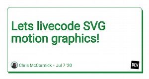 Lets livecode SVG motion graphics!