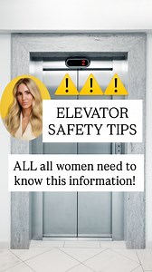 262K views · 2.9K reactions | ⚠️ ELEVATOR SAFETY TIPS EVERY WOMAN...