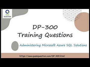 Updated Questions For DP-300 Administering Microsoft Azure SQL Solutions Exam