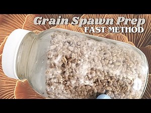 PERFECT GRAIN SPAWN FAST! Quick Hot Soak Method Eliminates Burst Kernels