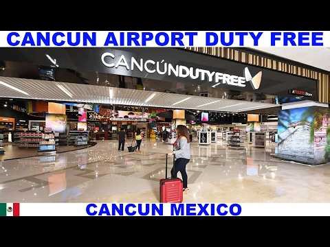 CANCUN MEXICO AIRPORT DEPARTURES DUTY FREE INFORMATION & WALK