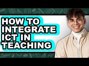 How to Integrate Ict in Teaching (updated)