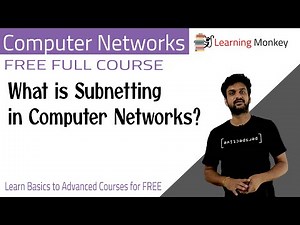 What is Subnetting in Computer Networks || Lesson 61 || Computer Networks || Learning Monkey ||