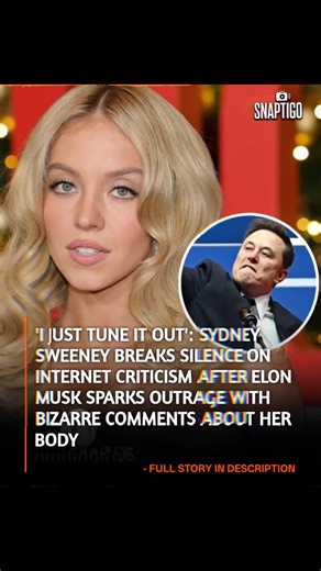 SnapTigo on Instagram: "Sydney Sweeney shares how she copes with 'negative stuff' as Elon Musk makes odd comment about her breasts The Euphoria and Anyone But You star has finally addressed the relentless online commentary surrounding her physical appearance. In a raw new interview, Sydney opened up about the mental toll of being constantly objectified and having her body treated like a cultural talking point by millions of strangers on social media. The conversation reached a boiling point afte
