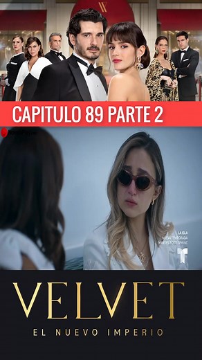 Velvet el Nuevo Imperio Capitulo 89 Completo #foryou #series #velvetelnuevoimperio #velvet