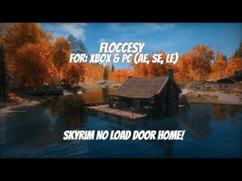 Floccesy A Skyrim No Load Door Home For LE SE AE Xbox