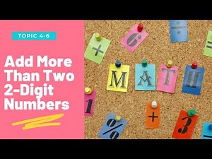 4-6: Add More Than Two 2-Digit Numbers
