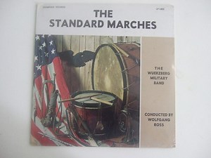 The Wuerzburg Military Band Conducted by Wolfgang Ross - The Standard Marches