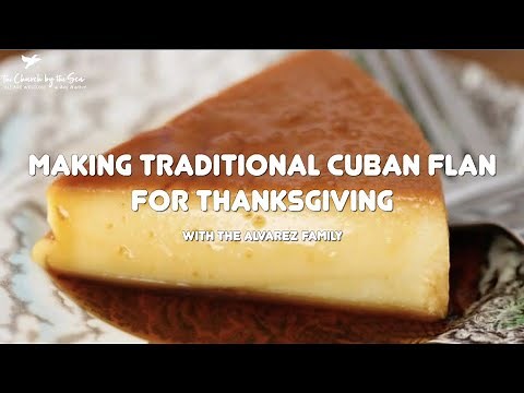 Making Traditional Cuban Flan for Thanksgiving with the Alvarez Family!