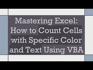 Mastering Excel: How to Count Cells with Specific Color and Text Using VBA